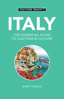 Włochy - Culture Smart!, 107: Niezbędny przewodnik po zwyczajach i kulturze - Italy - Culture Smart!, 107: The Essential Guide to Customs & Culture