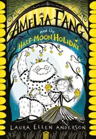 Amelia Fang i święto półksiężyca - Amelia Fang and the Half-Moon Holiday