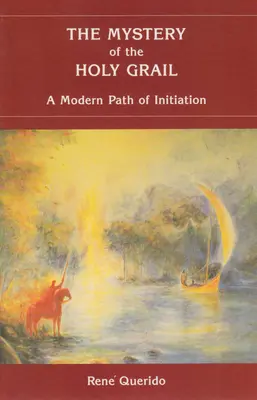 Tajemnica Świętego Graala: Nowoczesna ścieżka inicjacji - The Mystery of the Holy Grail: A Modern Path of Initiation