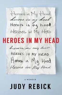 Bohaterowie w mojej głowie: pamiętnik - Heroes in My Head: A Memoir