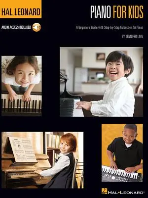 Hal Leonard Piano for Kids: Przewodnik dla początkujących z instrukcjami krok po kroku - Hal Leonard Piano for Kids: A Beginner's Guide with Step-By-Step Instructions