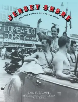 Jersey Shore: Zabytkowe obrazy minionych dni - Jersey Shore: Vintage Images of Bygone Days