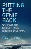 Putting the Genie Back: Rozwiązanie dylematu klimatyczno-energetycznego - Putting the Genie Back: Solving the Climate and Energy Dilemma