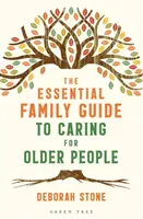 Niezbędny przewodnik rodzinny po opiece nad osobami starszymi - The Essential Family Guide to Caring for Older People