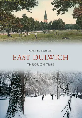 East Dulwich na przestrzeni dziejów - East Dulwich Through Time