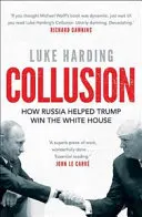 Collusion - Jak Rosja pomogła Trumpowi wygrać Biały Dom - Collusion - How Russia Helped Trump Win the White House