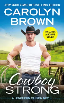 Cowboy Strong: zawiera bonusową nowelę - Cowboy Strong: Includes a Bonus Novella