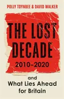 Stracona dekada - 2010-2020 i co czeka Wielką Brytanię? - Lost Decade - 2010-2020, and What Lies Ahead for Britain