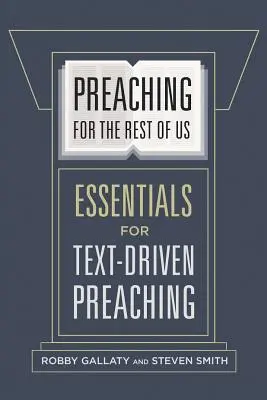 Kaznodziejstwo dla reszty z nas: Podstawy kaznodziejstwa opartego na tekście - Preaching for the Rest of Us: Essentials for Text-Driven Preaching