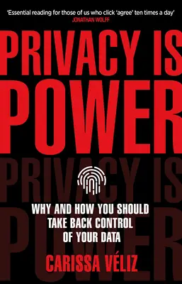 Prywatność to potęga - dlaczego i jak powinieneś odzyskać kontrolę nad swoimi danymi - Privacy is Power - Why and How You Should Take Back Control of Your Data