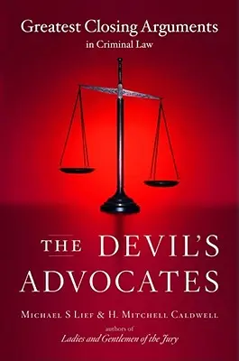 Adwokaci diabła: Największe argumenty końcowe w prawie karnym - The Devil's Advocates: Greatest Closing Arguments in Criminal Law