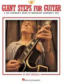 Giant Steps for Guitar: A Six Stringer's Guide to Mastering Coltrane's Epic [Z CD (Audio)] - Giant Steps for Guitar: A Six Stringer's Guide to Mastering Coltrane's Epic [With CD (Audio)]