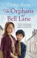 Orphans of Bell Lane - Mocna, chwytająca za serce saga - Orphans of Bell Lane - A powerful heartwarming saga