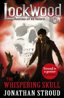 Lockwood & Co: Szepcząca czaszka - Księga 2 - Lockwood & Co: The Whispering Skull - Book 2