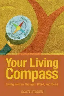 Twój żywy kompas: Dobre życie w myślach, słowach i czynach - Your Living Compass: Living Well in Thought, Word, and Deed