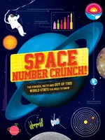 Kosmiczna liczba Crunch! - Liczby, fakty i statystyki nie z tego świata - Space Number Crunch! - The figures, facts and out of this world stats