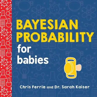 Prawdopodobieństwo bayesowskie dla dzieci - Bayesian Probability for Babies