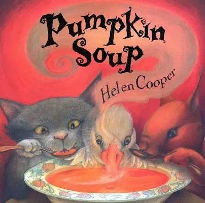 Pumpkin Soup: Książka obrazkowa - Pumpkin Soup: A Picture Book