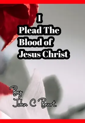 Błagam o krew Jezusa Chrystusa. - I Plead The Blood of Jesus Christ.