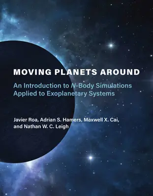 Moving Planets Around: Wprowadzenie do symulacji N-ciał stosowanych w układach egzoplanetarnych - Moving Planets Around: An Introduction to N-Body Simulations Applied to Exoplanetary Systems