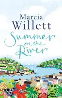 Summer On The River - urzekająca opowieść o rodzinnych sekretach osadzona w West Country - Summer On The River - A captivating feel-good read about family secrets set in the West Country