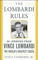 Zasady Lombardiego: 25 lekcji od Vince'a Lombardiego - największego trenera na świecie - The Lombardi Rules: 25 Lessons from Vince Lombardi--The World's Greatest Coach