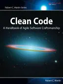 Czysty kod: Podręcznik zwinnego wytwarzania oprogramowania - Clean Code: A Handbook of Agile Software Craftsmanship