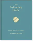 The Skimming Stone: Krótka historia o odwadze - The Skimming Stone: A Short Story about Courage