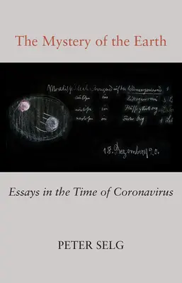 Tajemnica Ziemi: Eseje w czasach koronawirusa - The Mystery of the Earth: Essays in the Time of Coronavirus