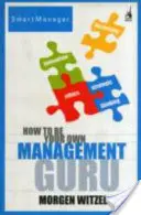 Jak zostać własnym guru zarządzania - How To Be Your Own Management Guru