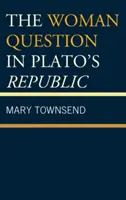 Kwestia kobiety w Republice Platona - The Woman Question in Plato's Republic