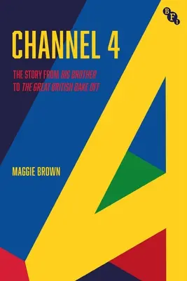 Channel 4: Historia: Od Big Brother do Great British Bake Off - Channel 4: A History: From Big Brother to the Great British Bake Off