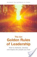 Dziesięć złotych zasad przywództwa - ten Golden Rules of Leadership