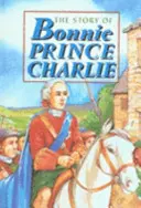 Historia Bonnie Prince Charlie - Story of Bonnie Prince Charlie