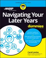 Nawigacja w późniejszych latach dla opornych - Navigating Your Later Years for Dummies