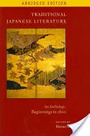Tradycyjna literatura japońska: Antologia, początki do 1600 roku, wydanie skrócone - Traditional Japanese Literature: An Anthology, Beginnings to 1600, Abridged Edition
