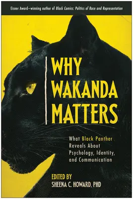 Dlaczego Wakanda ma znaczenie: Co Czarna Pantera mówi o psychologii, tożsamości i komunikacji - Why Wakanda Matters: What Black Panther Reveals about Psychology, Identity, and Communication