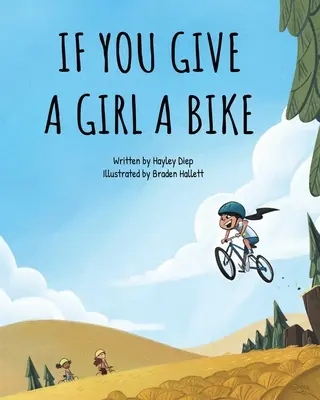 Jeśli dasz dziewczynie rower - If You Give a Girl a Bike