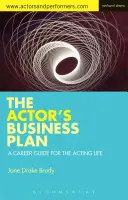 Biznesplan aktora: Przewodnik po karierze aktorskiej - The Actor's Business Plan: A Career Guide for the Acting Life