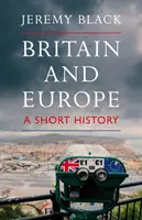 Wielka Brytania i Europa: Krótka historia - Britain and Europe: A Short History