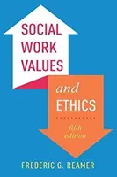 Wartości i etyka w pracy socjalnej - Social Work Values and Ethics