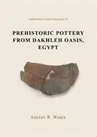 Prehistoryczna ceramika z oazy Dakhleh w Egipcie - Prehistoric Pottery from Dakhleh Oasis, Egypt