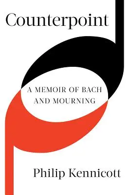 Kontrapunkt: Wspomnienie o Bachu i żałobie - Counterpoint: A Memoir of Bach and Mourning