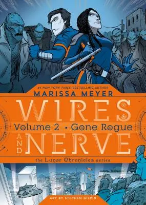 Wires and Nerve, tom 2: Gone Rogue - Wires and Nerve, Volume 2: Gone Rogue