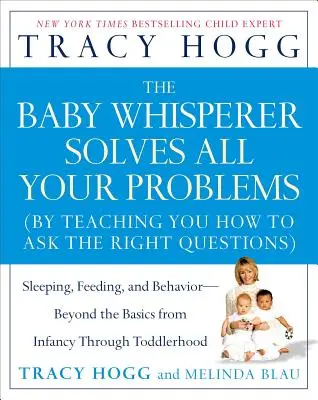 Zaklinacz dzieci rozwiązuje wszystkie problemy: Spanie, karmienie i zachowanie - poza podstawami od niemowlęctwa do malucha - The Baby Whisperer Solves All Your Problems: Sleeping, Feeding, and Behavior--Beyond the Basics from Infancy Through Toddlerhood