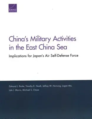 Chińskie działania wojskowe na Morzu Wschodniochińskim: Implikacje dla Japońskich Powietrznych Sił Samoobrony - China's Military Activities in the East China Sea: Implications for Japan's Air Self-Defense Force