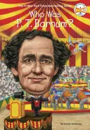 Kim był P. T. Barnum? - Who Was P. T. Barnum?