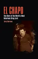 El Chapo - Historia najbardziej znanego handlarza narkotyków na świecie - El Chapo - The Story of the World's Most Notorious Drug Lord