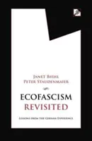 Ecofascism Revisited: Lekcje z niemieckich doświadczeń - Ecofascism Revisited: Lessons from the German Experience