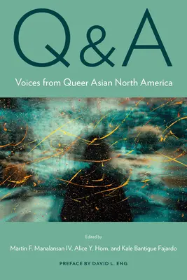 PYTANIA I ODPOWIEDZI: Głosy z queerowej azjatyckiej Ameryki Północnej - Q&A: Voices from Queer Asian North America